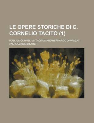 Book cover for Le Opere Storiche Di C. Cornelio Tacito (1)