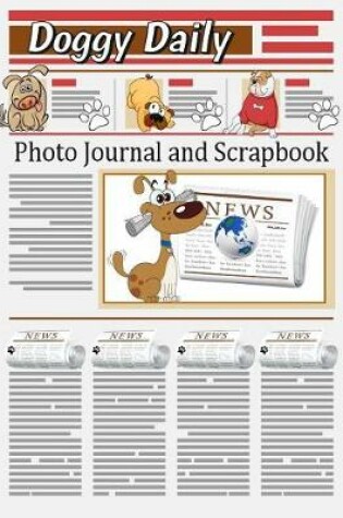 Cover of Doggy Daily Photo Journal and Scrapbook