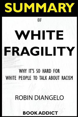 Book cover for SUMMARY Of White Fragility