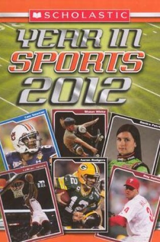 Cover of Scholastic Year in Sports 2012