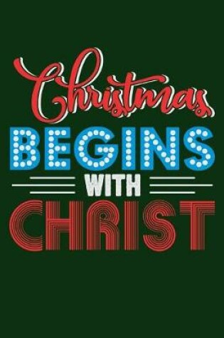 Cover of Christmas Begins with Christ