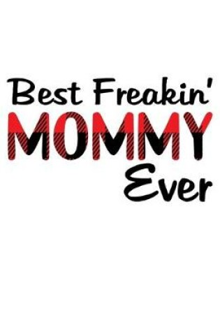 Cover of Best Freakin' Mommy Ever