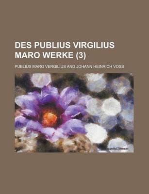 Book cover for Des Publius Virgilius Maro Werke (3 )