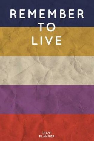 Cover of Remember To Live