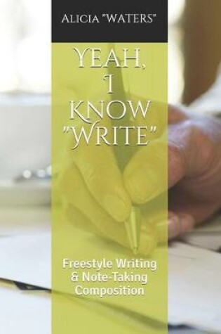 Cover of Yeah, I Know Write