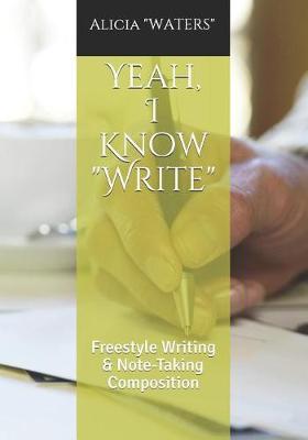 Book cover for Yeah, I Know Write