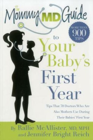 Cover of The Mommy MD Guide to Your Baby's First Year