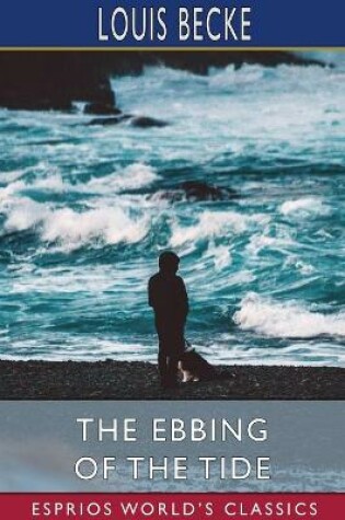 Cover of The Ebbing of the Tide (Esprios Classics)