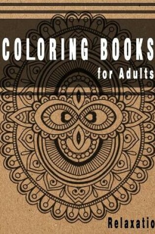 Cover of Coloring Books for Adults Relaxation