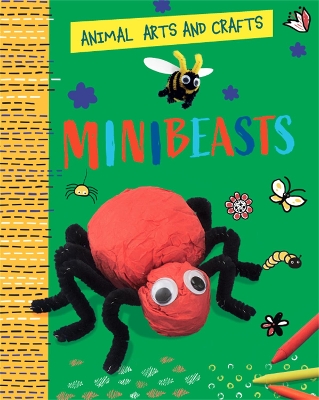Cover of Animal Arts and Crafts: Minibeasts