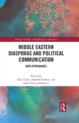 Cover of Middle Eastern Diasporas and Political Communication