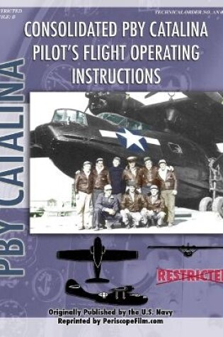 Cover of PBY Catalina Flying Boat Pilot's Flight Operating Manual