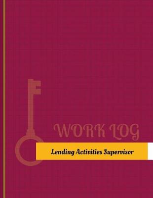 Book cover for Lending Activities Supervisor Work Log