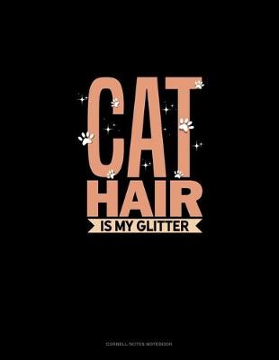 Cover of Cat Hair Is My Glitter