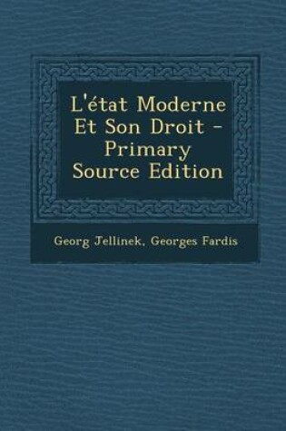 Cover of L'Etat Moderne Et Son Droit - Primary Source Edition