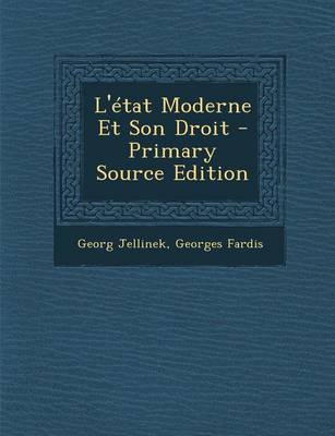 Book cover for L'Etat Moderne Et Son Droit - Primary Source Edition