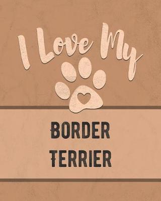 Book cover for I Love My Border Terrier