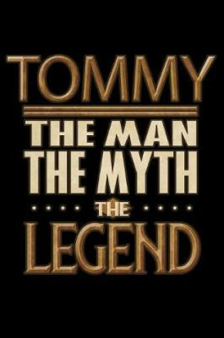 Cover of Tommy The Man The Myth The Legend