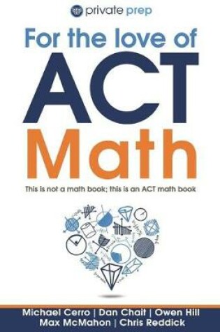 Cover of For the Love of ACT Math