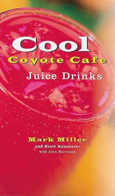 Book cover for Coyote's Cool Cafe Juice Drinks