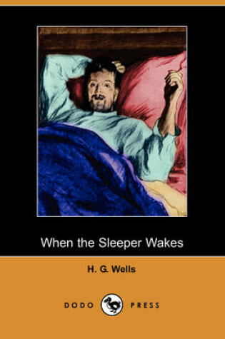 Cover of When the Sleeper Wakes (Dodo Press)