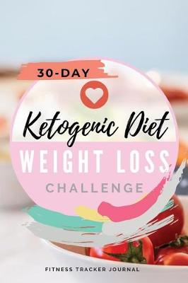 Book cover for 30-Day Ketogenic Diet Weight Loss Challenge