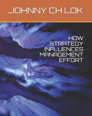 Book cover for How Strategy Influences Management Effort