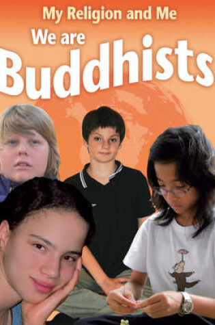 Cover of My Religion and Me: We are Buddhists