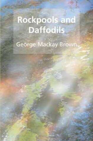 Cover of Rockpools and daffodils