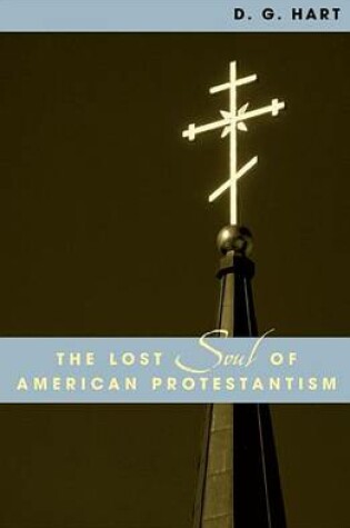 Cover of The Lost Soul of American Protestantism