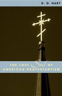 Cover of The Lost Soul of American Protestantism