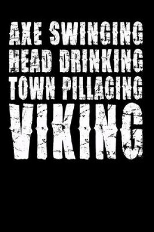 Cover of Axe Swinging Head Drinking Town Pillaging Viking