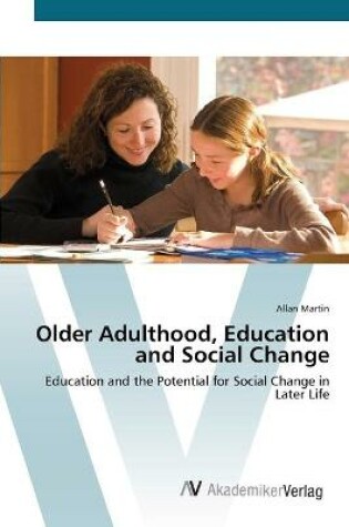 Cover of Older Adulthood, Education and Social Change