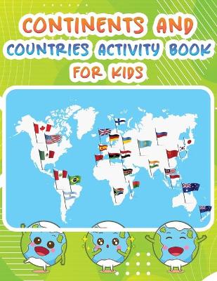 Book cover for Continents And Countries Activity Book For Kids