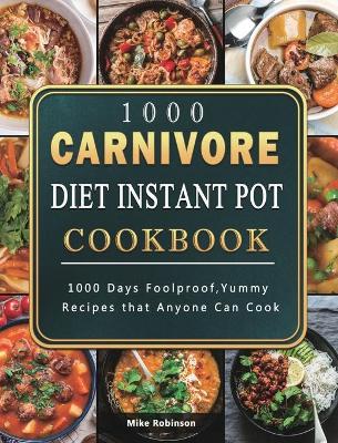 Book cover for 1000 Carnivore Diet Instant Pot Cookbook