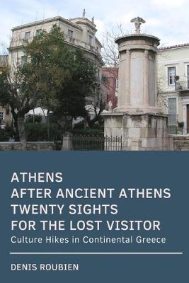 Book cover for Athens after ancient Athens. Twenty sights for the lost visitor