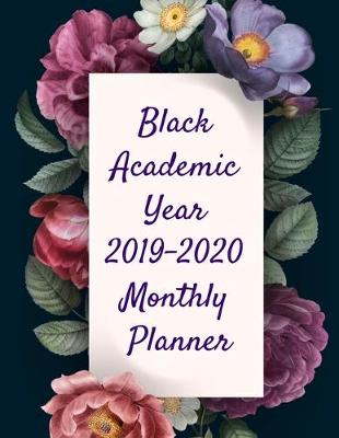 Book cover for Black Academic Year 2019-2020 Monthly Planner