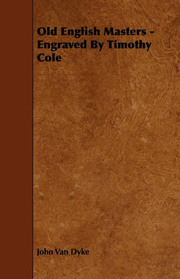 Book cover for Old English Masters - Engraved By Timothy Cole