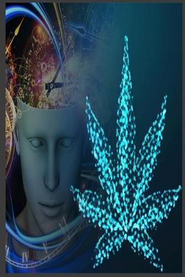 Book cover for Psychedelic Marijuana on the Mind Composition Notebook and Diary