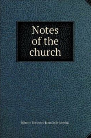 Cover of Notes of the church