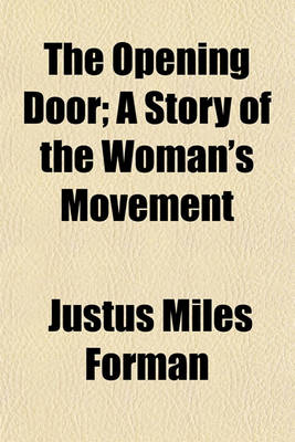 Book cover for The Opening Door; A Story of the Woman's Movement