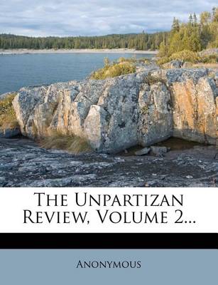 Book cover for The Unpartizan Review, Volume 2...