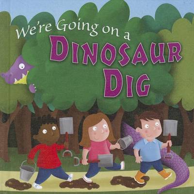 Cover of We're Going on a Dinosaur Dig