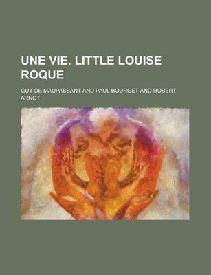 Book cover for Une Vie. Little Louise Roque