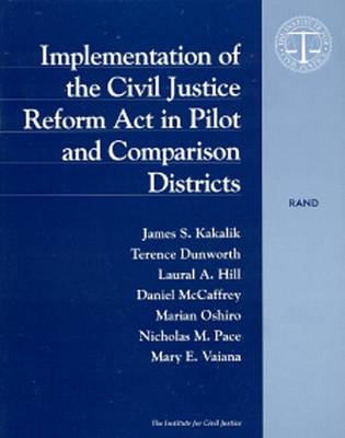 Book cover for Implementation of the Civil Justice Reform Act in Pilot and Comparison Districts