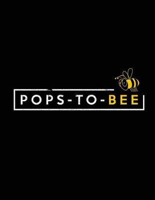 Book cover for Pops-To-Bee