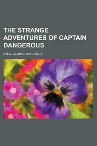 Cover of The Strange Adventures of Captain Dangerous Volume 1