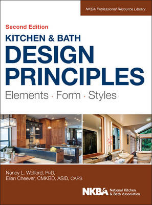 Cover of Kitchen & Bath Design Principles 2e – Elements, Form, Styles