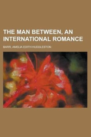 Cover of The Man Between, an International Romance