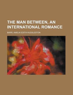 Book cover for The Man Between, an International Romance